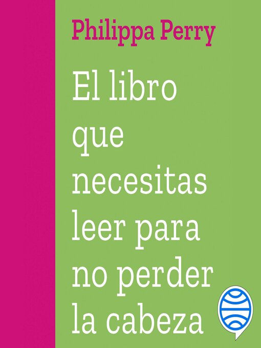 Title details for El libro que necesitas leer para no perder la cabeza by Philippa Perry - Available